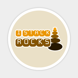 I Stack Rocks Magnet